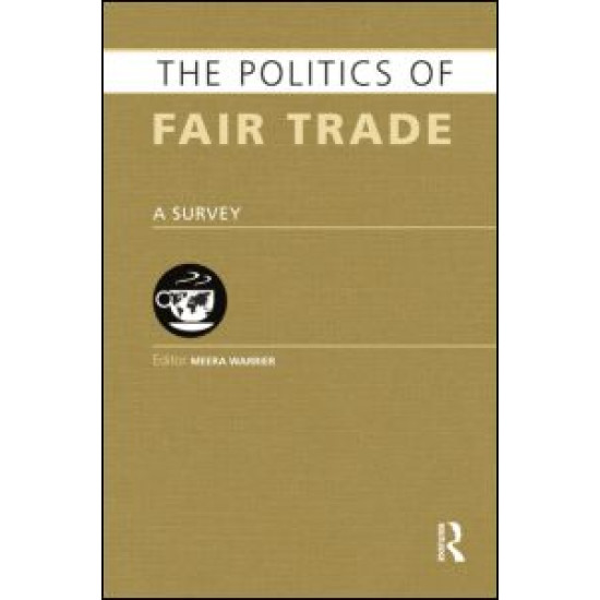 The Politics of Fair Trade The Politics of Fair Trade
