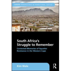 South Africa's Struggle to Remember South Africa's Struggle to Remember