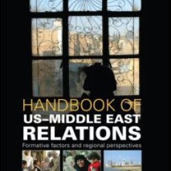 Handbook of US-Middle East Relations Handbook of US-Middle East Relations