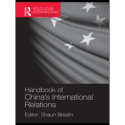 Handbook of China's International Relations Handbook of China's International Relations