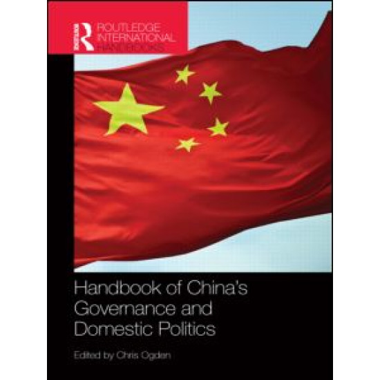 Handbook of China's Governance and Domestic Politics Handbook of China's Governance and Domestic Politics