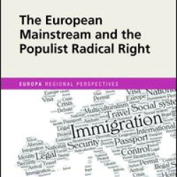 The European Mainstream and the Populist Radical Right The European Mainstream and the Populist Radical Right