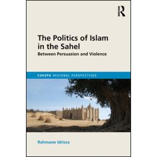 The Politics of Islam in the Sahel The Politics of Islam in the Sahel