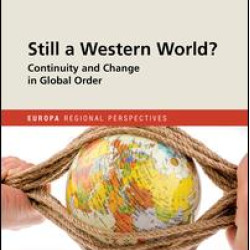Still a Western World? Continuity and Change in Global Order Still a Western World? Continuity and Change in Global Order