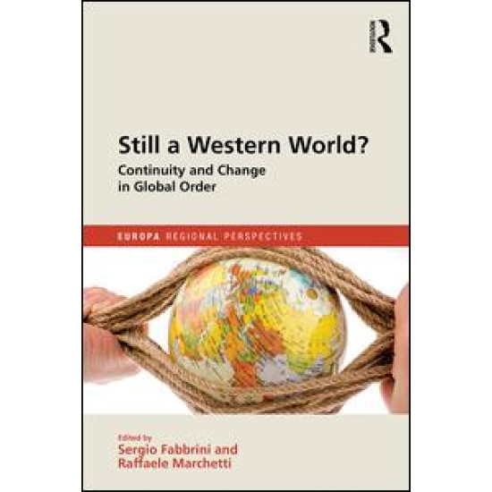 Still a Western World? Continuity and Change in Global Order Still a Western World? Continuity and Change in Global Order
