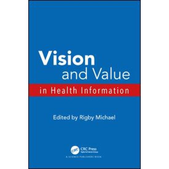 Vision and Value in Health Information