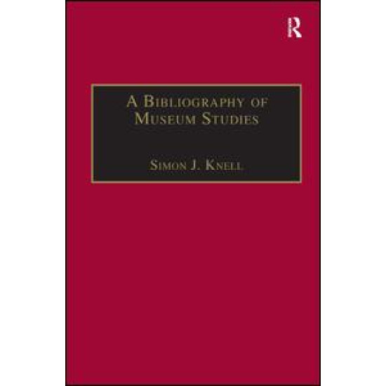 A Bibliography of Museum Studies A Bibliography of Museum Studies