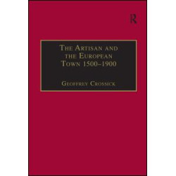 The Artisan and the European Town, 1500–1900