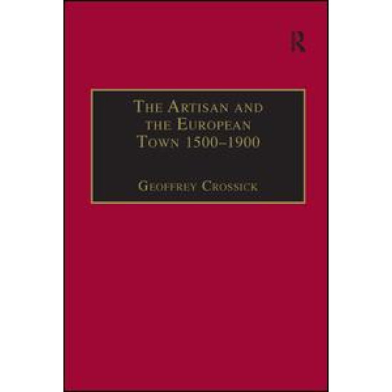 The Artisan and the European Town, 1500–1900