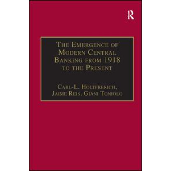 The Emergence of Modern Central Banking from 1918 to the Present