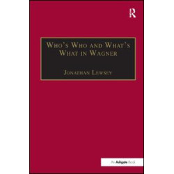 Who’s Who and What’s What in Wagner