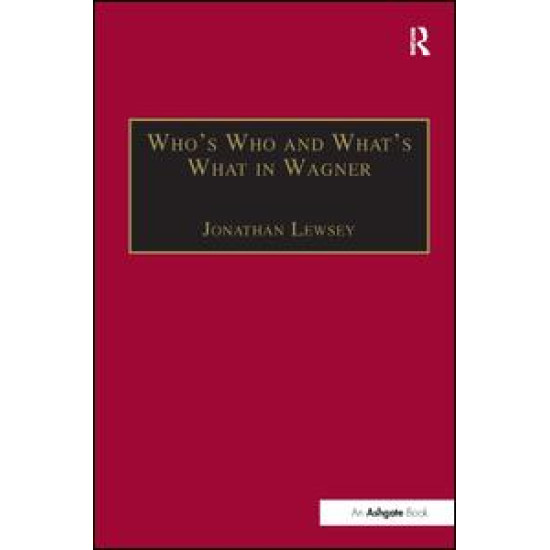 Who’s Who and What’s What in Wagner