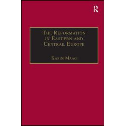 The Reformation in Eastern and Central Europe The Reformation in Eastern and Central Europe