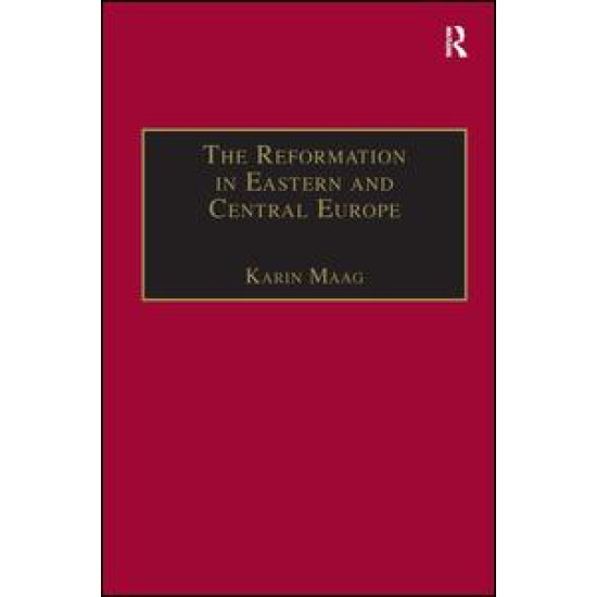 The Reformation in Eastern and Central Europe