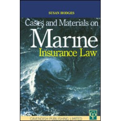 Cases and Materials on Marine Insurance Law Cases and Materials on Marine Insurance Law
