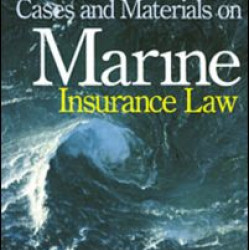Cases and Materials on Marine Insurance Law