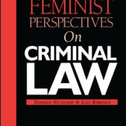 Feminist Perspectives on Criminal Law Feminist Perspectives on Criminal Law