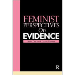 Feminist Perspectives on Evidence Feminist Perspectives on Evidence