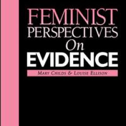 Feminist Perspectives on Evidence Feminist Perspectives on Evidence