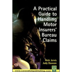 Practical Guide to Handling Motor Insurers' Bureau Claims Practical Guide to Handling Motor Insurers' Bureau Claims