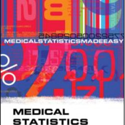 Medical Statistics Made Easy Medical Statistics Made Easy