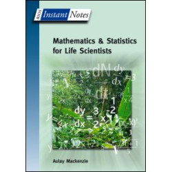 BIOS Instant Notes in Mathematics and Statistics for Life Scientists