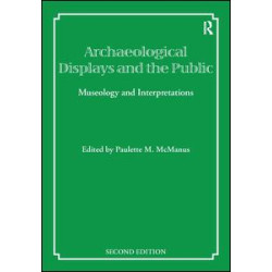 Archaeological Displays and the Public Archaeological Displays and the Public