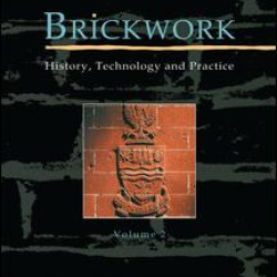 Brickwork: History, Technology and Practice: v.2