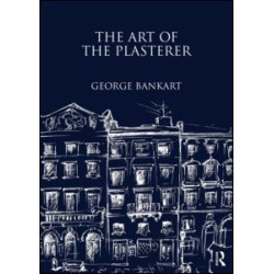 The Art of the Plasterer The Art of the Plasterer