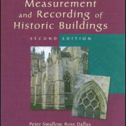 Measurement and Recording of Historic Buildings Measurement and Recording of Historic Buildings