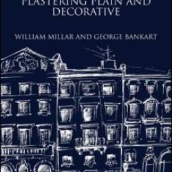 Plastering Plain and Decorative: 4th Revised Edition Plastering Plain and Decorative: 4th Revised Edition