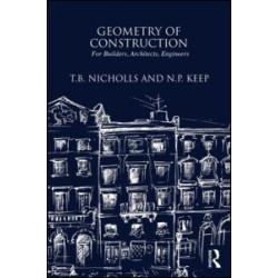 Geometry of Construction: For Builders, Architects, Engineers Geometry of Construction: For Builders, Architects, Engineers