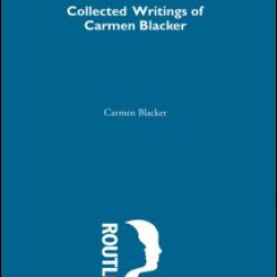 Carmen Blacker - Collected Writings Carmen Blacker - Collected Writings