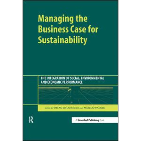 Managing the Business Case for Sustainability Managing the Business Case for Sustainability