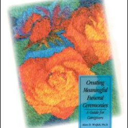 Creating Meaningful Funeral Ceremonies Creating Meaningful Funeral Ceremonies