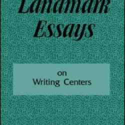 Landmark Essays on Writing Centers