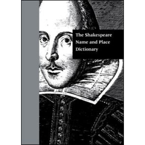 The Shakespeare Name and Place Dictionary