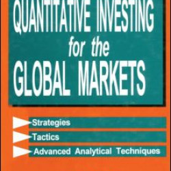 Quantitative Investing for the Global Markets Quantitative Investing for the Global Markets