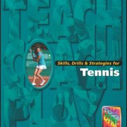 Skills, Drills & Strategies for Tennis Skills, Drills & Strategies for Tennis