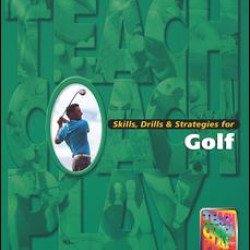 Skills, Drills & Strategies for Golf Skills, Drills & Strategies for Golf