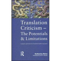 Translation Criticism- Potentials and Limitations Translation Criticism- Potentials and Limitations