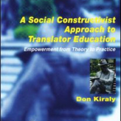 A Social Constructivist Approach to Translator Education