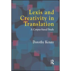 Lexis and Creativity in Translation Lexis and Creativity in Translation