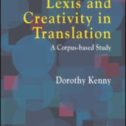 Lexis and Creativity in Translation Lexis and Creativity in Translation