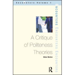 A Critique of Politeness Theory A Critique of Politeness Theory
