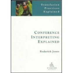 Conference Interpreting Explained Conference Interpreting Explained
