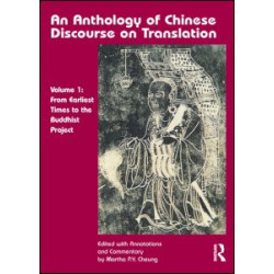 An Anthology of Chinese Discourse on Translation (Volume 1) An Anthology of Chinese Discourse on Translation (Volume 1)
