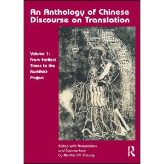 An Anthology of Chinese Discourse on Translation (Volume 1)
