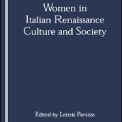 Women in Italian Renaissance Culture and Society