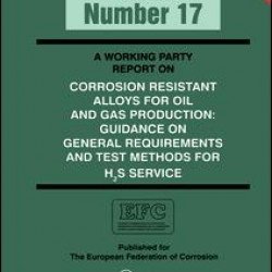 A Working Party Report on Corrosion Resistant Alloys for Oil and Gas Production A Working Party Report on Corrosion Resistant Alloys for Oil and Gas Production